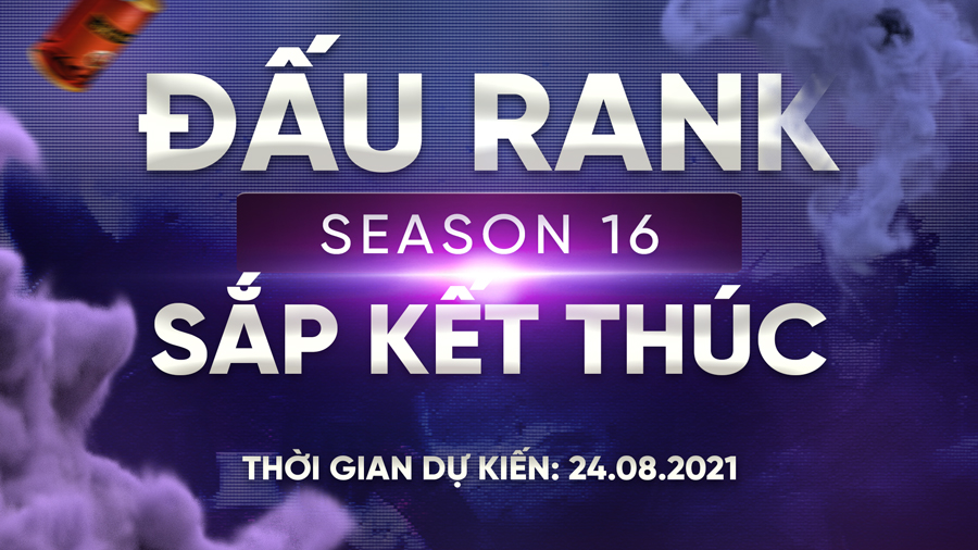 [THÔNG BÁO] RANK SEASON 16 SẮP KẾT THÚC! SEASON 17 SẮP BẮT ĐẦU
