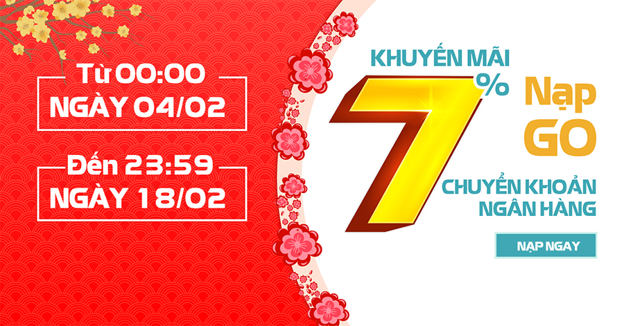 [THÔNG BÁO] KHUYẾN MÃI TỚI 7% KHI NẠP GOCOIN QUA NGÂN HÀNG TỪ 04/02 tới 18/02